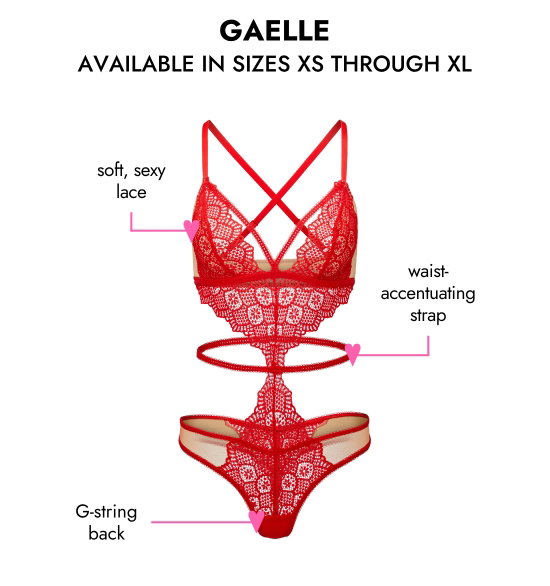 GAELLE AVAILABLE IN SIZES XS THROUGH XL. Soft, sexy lace, waist-accentuating strap, G-string back.