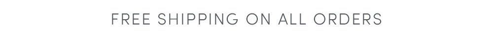 free shipping on all orders 