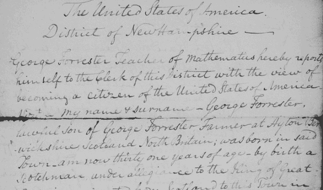A handwritten document titled "The United States of America District of New Hampshire," with text detailing George Forrester's application for U.S. citizenship and background information.