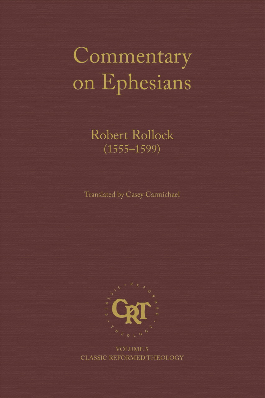 Image of Commentary on Ephesians: Robert Rollock (1555—1599) (Carmichael)