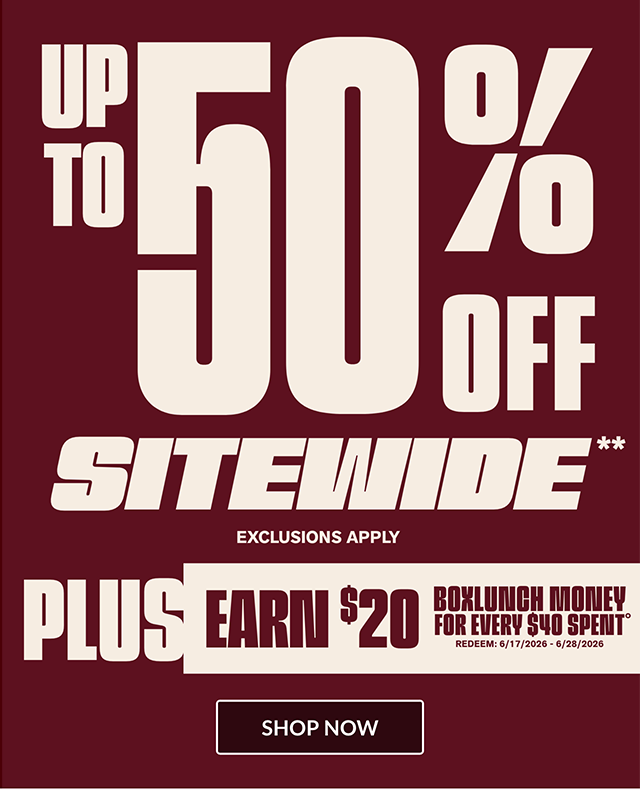 Hours Left! A Deal for Dad. Up to 50 Percent Off Sitewide. Exclusions Apply. Plus Earn 20 Dollars in BoxLunch Money for Every 40 Dollars Spent. Redeem from 6-17-2026 to 6-28-2026. Shop New Arrivals
