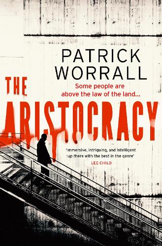 The Aristocracy by Patrick Worrall
