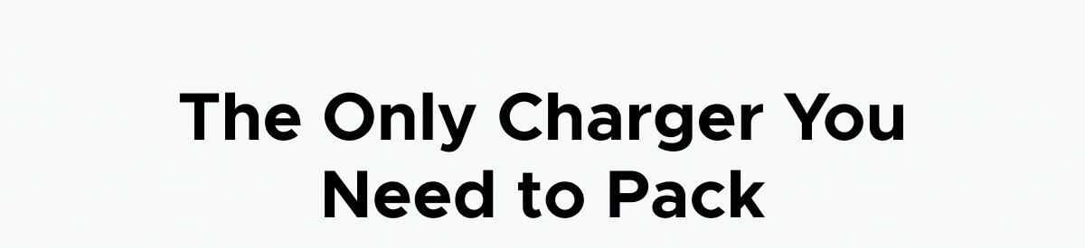 The Only Charger You Need to Pack 