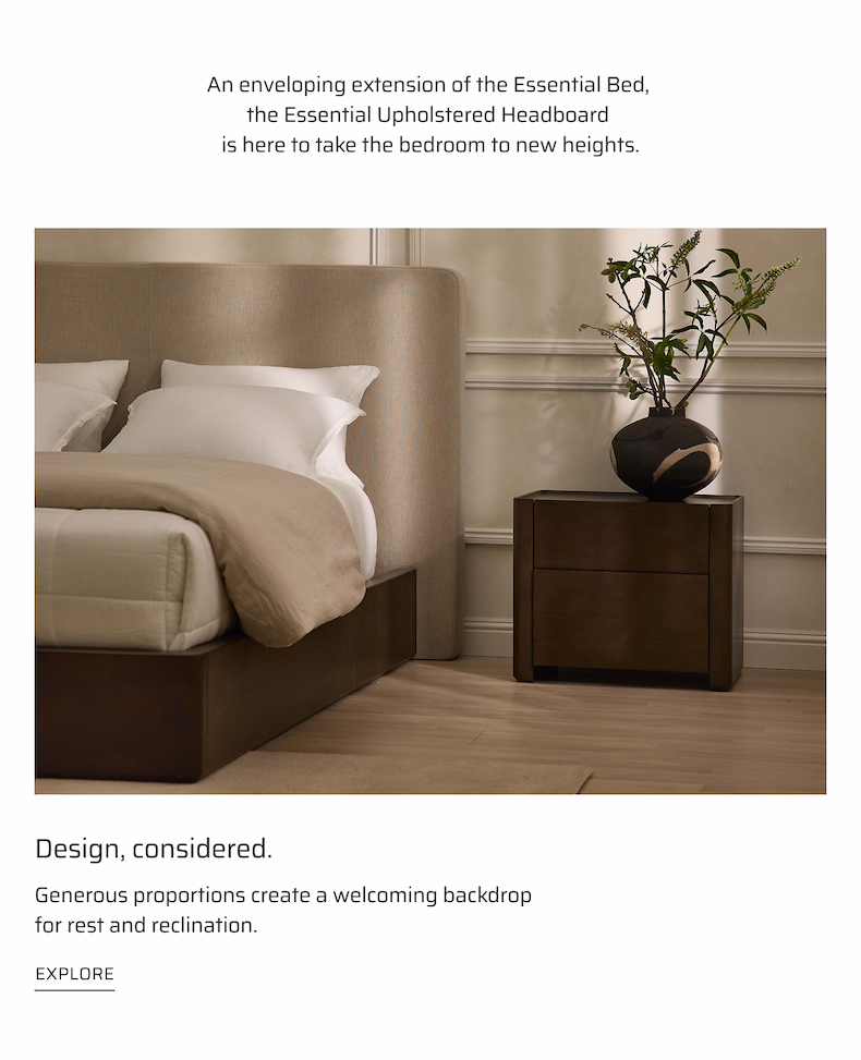Design, considered. Explore generous proportions.
