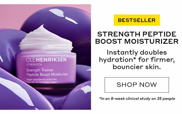 BESTSELLER | STRENGTH PEPTIDE BOOST MOISTURIZER | Instantly doubles hydration for firmer, bouncier skin. | SHOP NOW | *In an 8-week clinical study on 35 people