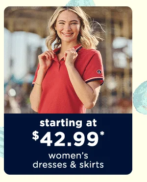 starting at $42.99 women's dresses & skirts