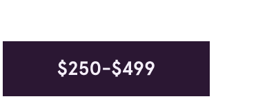 Click here for $250-$499