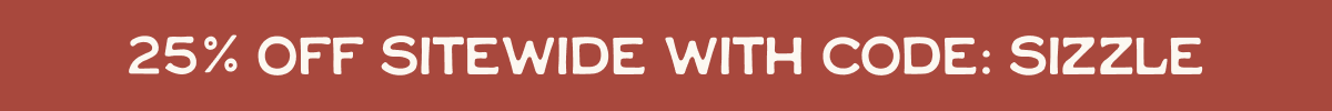 25% off sitewide with code: SIZZLE
