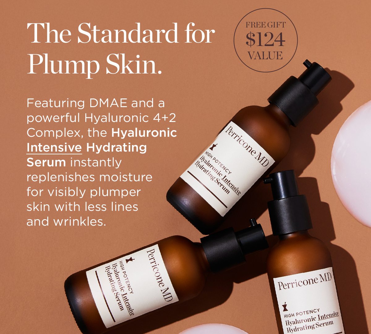 The Standard for Plump Skin.