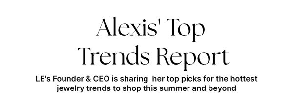 Top trends report of founder and CEO of Local Eclectic, Alexis-Nido Russo.