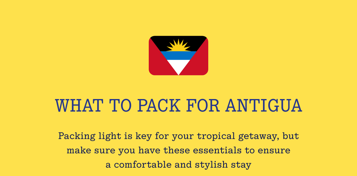 What to pack for The Antigua