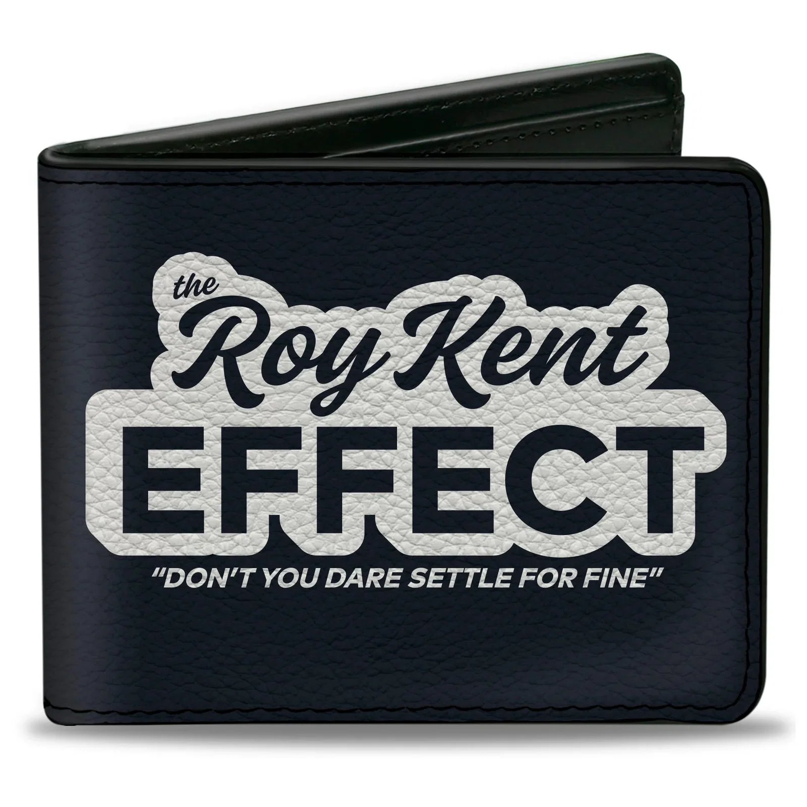 Image of Ted Lasso The Roy Kent Effect Quote Bi-Fold Wallet