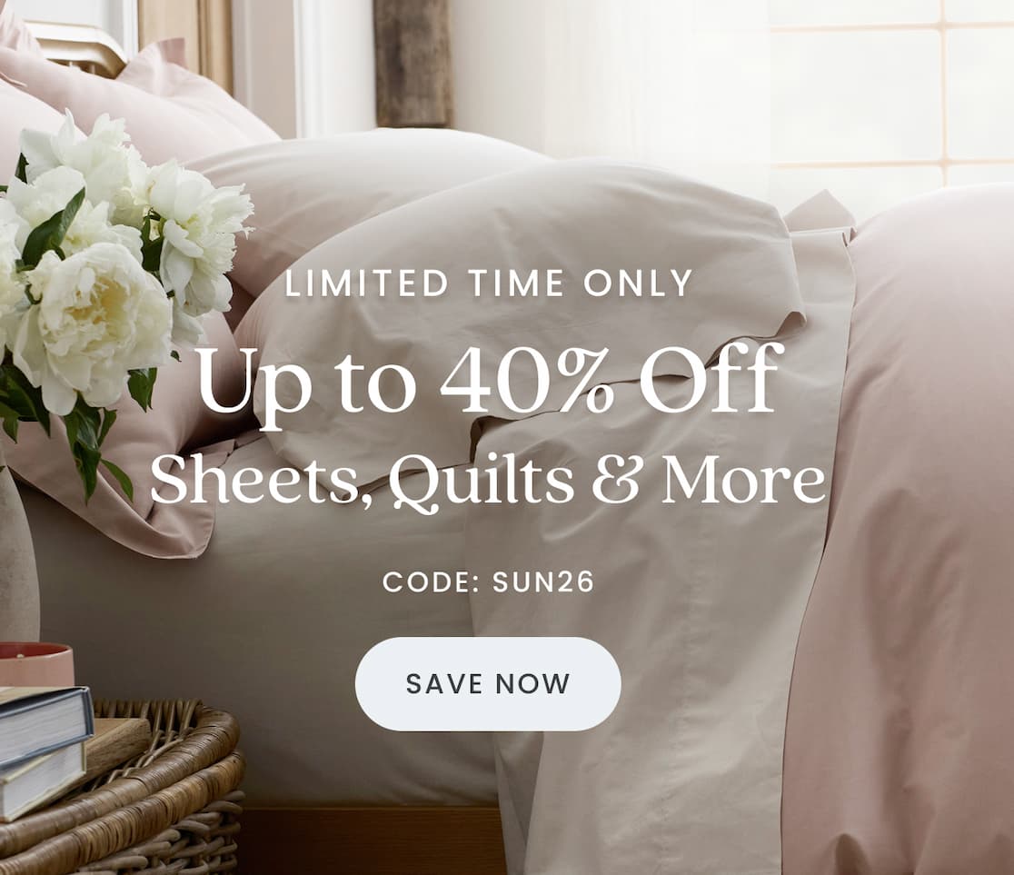 Up to 40% Off Sheets, Quilts & More