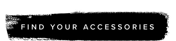 Find Your Accessories