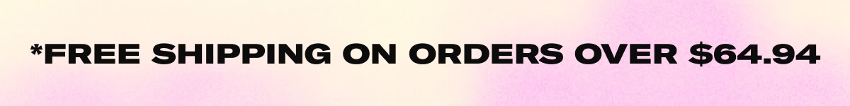 Free shipping on orders over $64.94