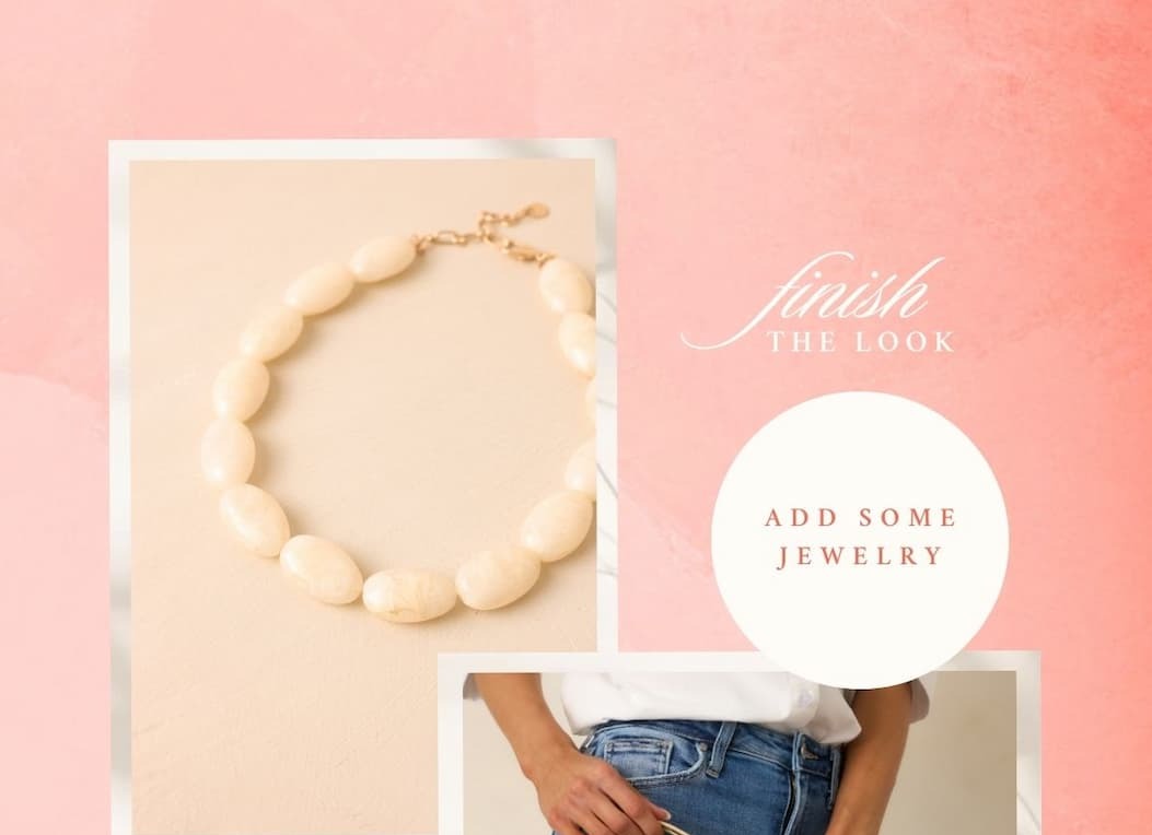 Add some jewelry.
