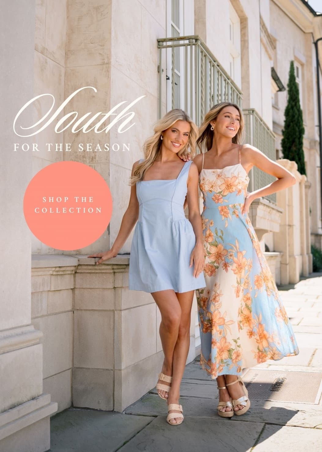South for the Season. Shop the Collection.