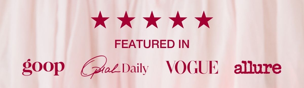 Featured in: goop, Oprah Daily, Vogue, Allure