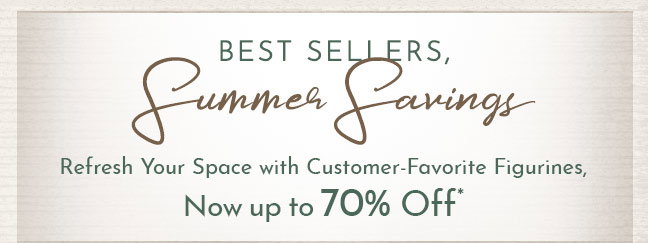 Best Sellers, Summer Savings - Now up to 70%* Off