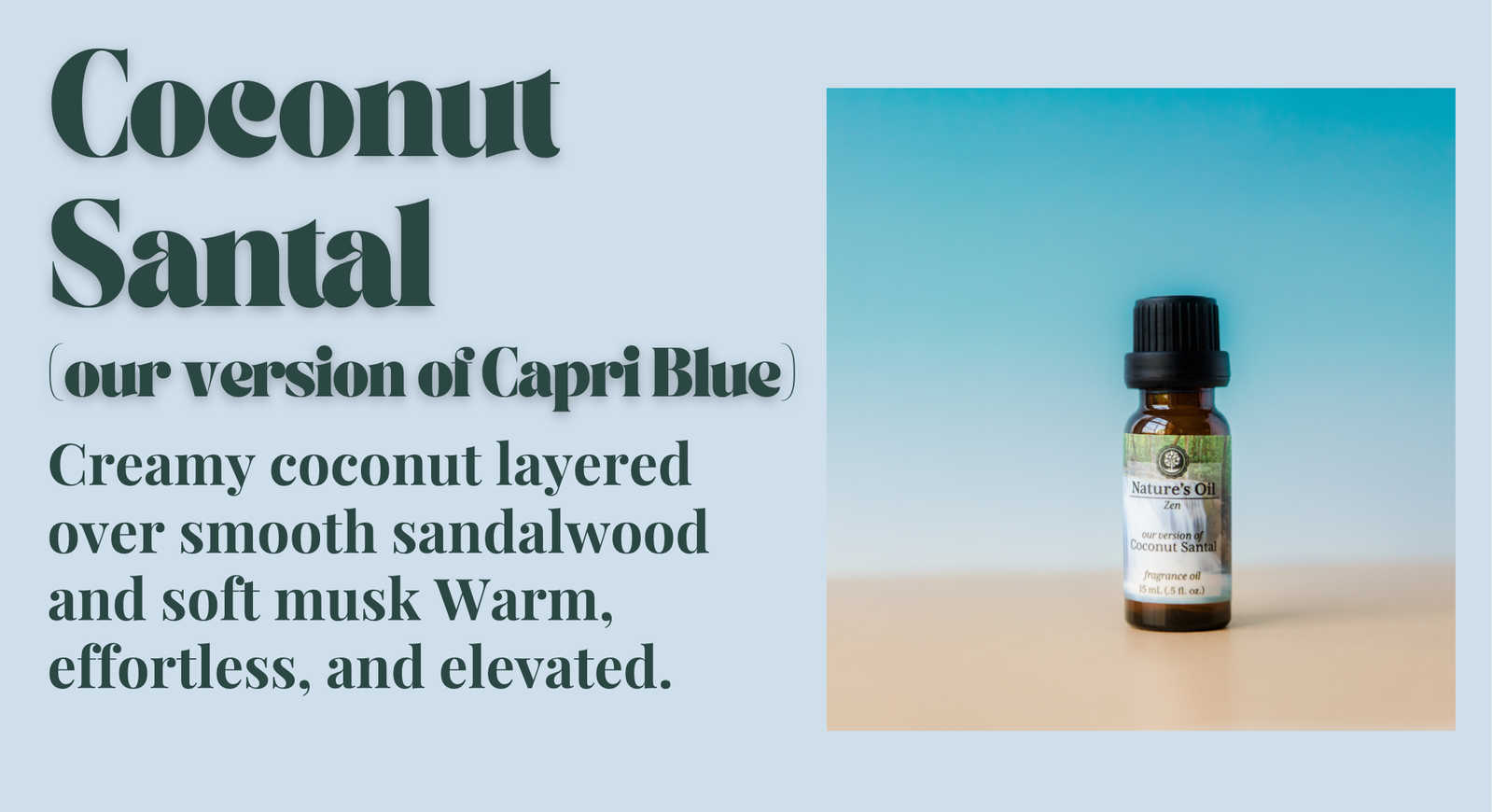 Coconut Santal Fragrance Oil (our version of Capri Blue)
