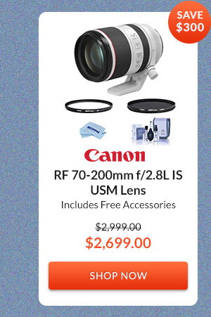 Canon RF 70-200mm f/2.8L IS USM Lens | Includes Free Accessories