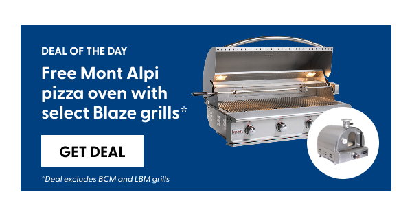 Deal of the Day: Get a free Mont Alpi pizza oven with select Blaze grills* *Deal excludes BCM and LBM grills