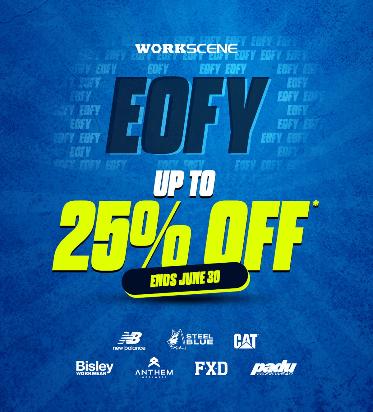 EOFY UP TO 25% OFF ENDS JUNE 30