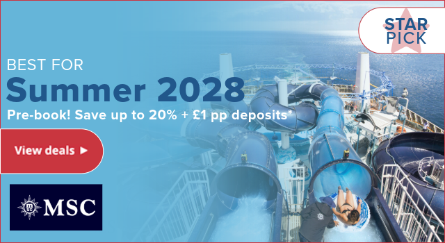 MSC Cruises: Best for Summer 2028 - Pre-book! Save up to 20% + £1 pp deposits*
