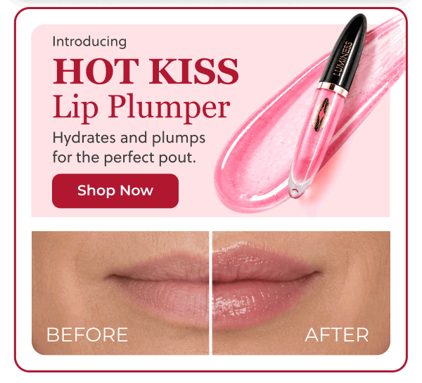 INTRODUCING HOT KISS LIP PLUMPER: Hydrates and plumps for the perfect pout!