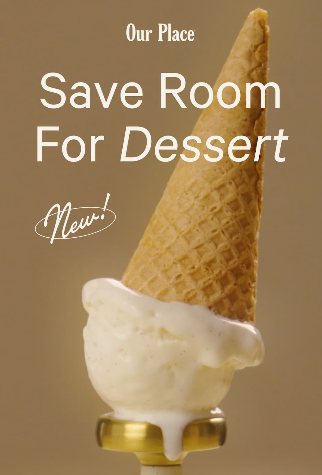 Our Place | Save Room For Dessert