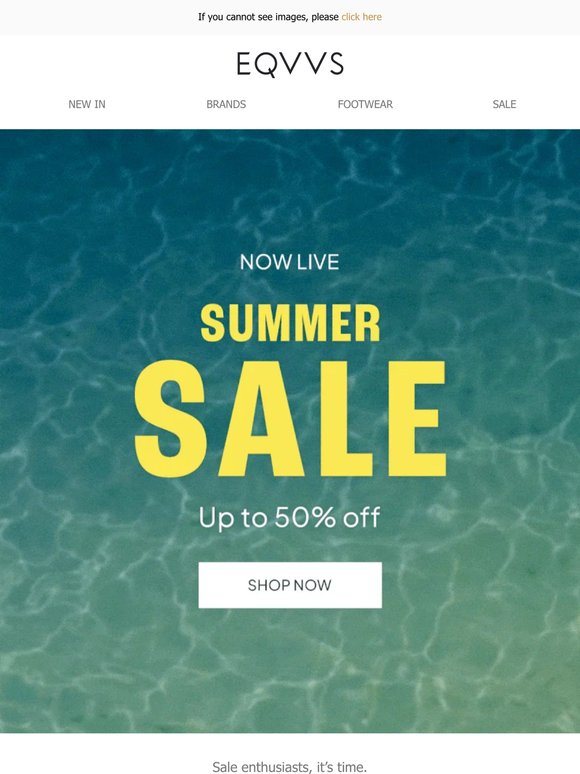NOW LIVE: Up to 50% off in the Summer Sale