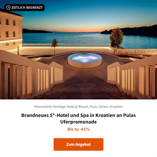 Brandneues 5*-Hotel und Spa in Kroatien an Pulas Uferpromenade