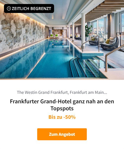 Frankfurter Grand-Hotel ganz nah an den Topspots