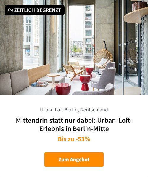 Mittendrin statt nur dabei: Urban-Loft-Erlebnis in Berlin-Mitte