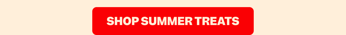 SHOP SUMMER TREATS