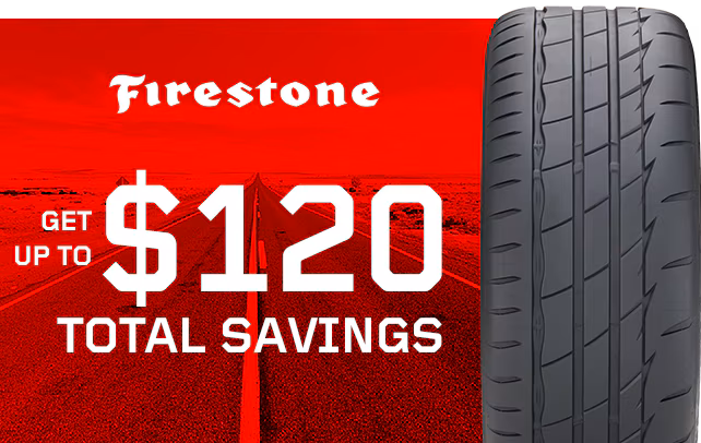 Firestone: Get Up to $120 Total Savings