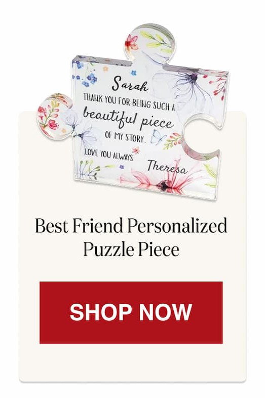 Best Friend Personalized Puzzle Piece [Click here to Shop Now]