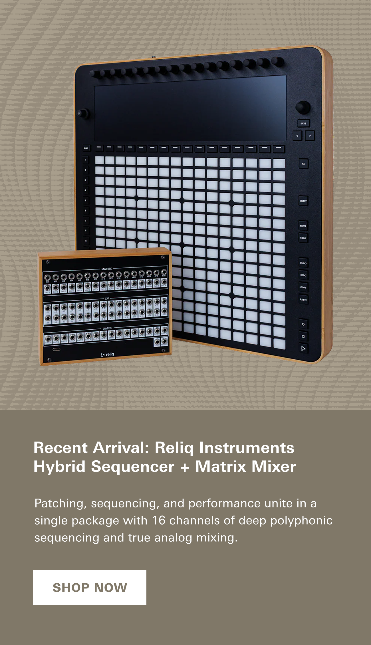 Recent Arrival: Reliq Instruments Hybrid Sequencer + Matrix Mixer