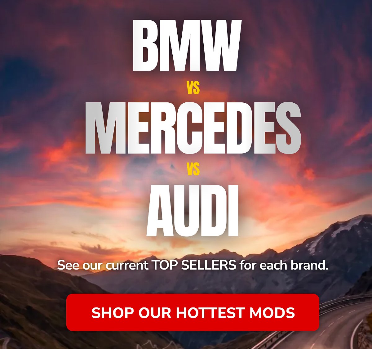 BMW vs Mercedes vs Audi with a scenic background and a call to action for top sellers.