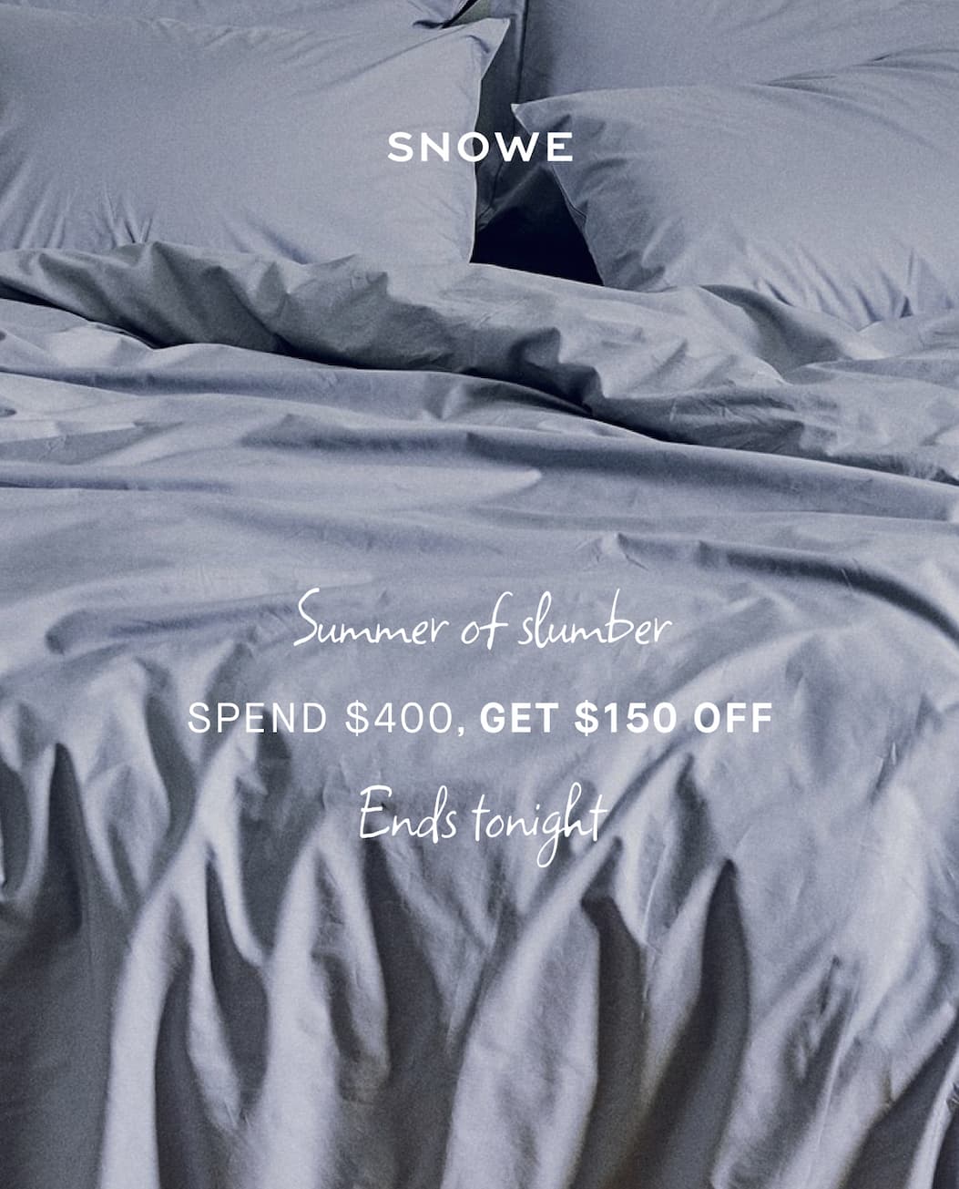 SPEND $400, GET $150 OFF Ends soon