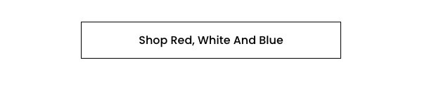 Shop Red, White And Blue