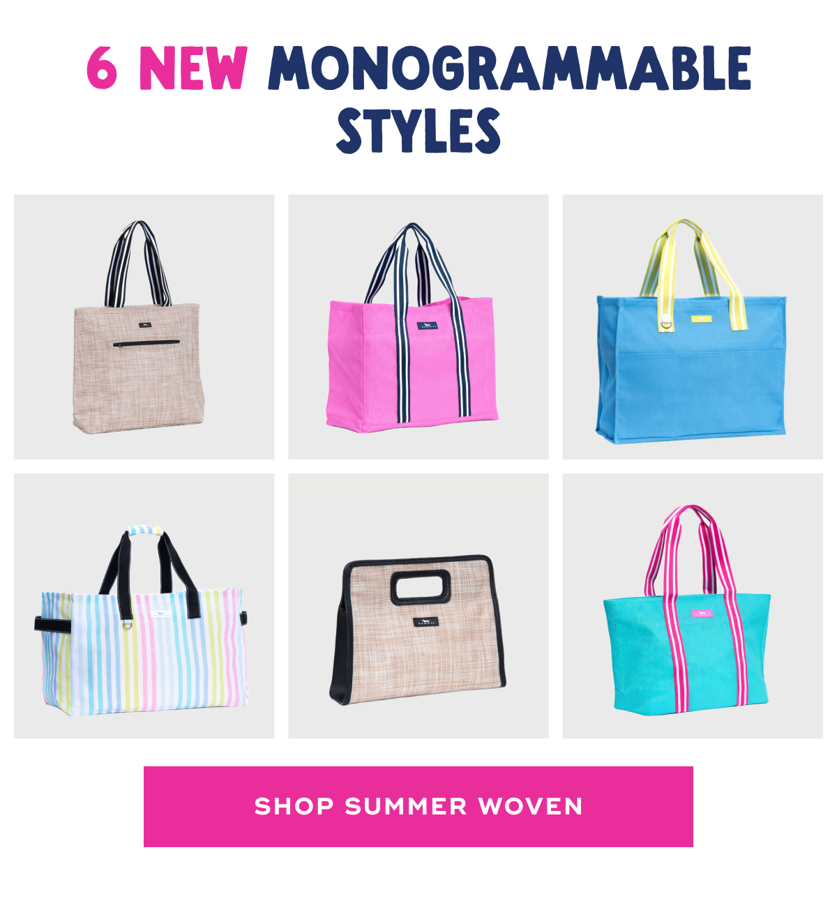 6 NEW monogrammable styles