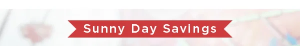 Sunny Day Savings