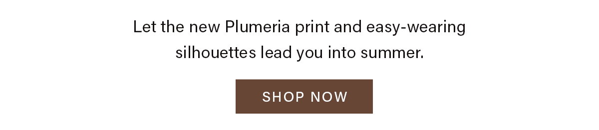 Let the new Plumeria print lead you into summer. | Shop now