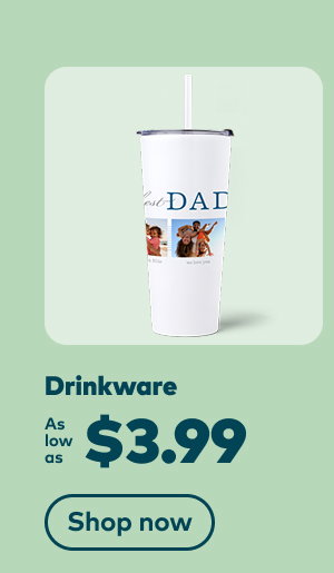 Drinkware as low as $3.99. Shop now.