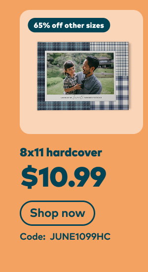 8x11 hardcover $10.99. Code: JUNE1099HC. Shop now.