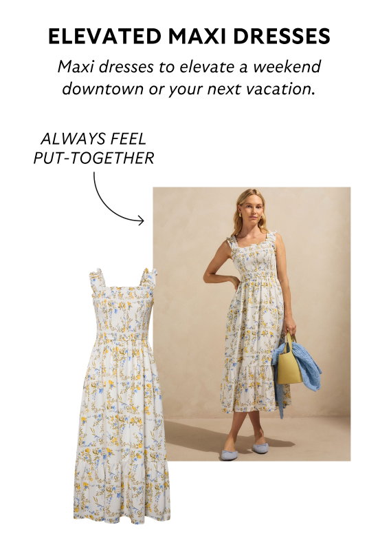 Elevated maxi dresses. Maxi dresses to elevate a weekend downtown or your next vacation.