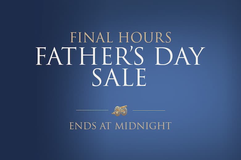FINAL HOURS Father's Day Sale Ends At Midnight