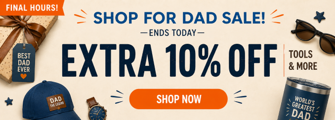 Shop for Dad Sale - Extra 10% off tools & more