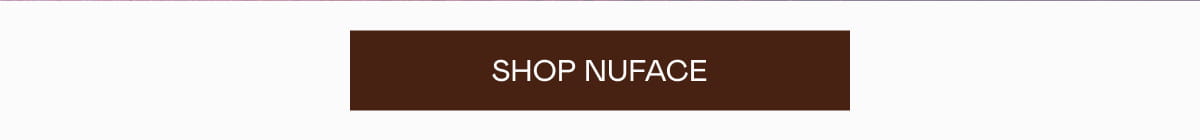 Click here to Shop NUFACE!